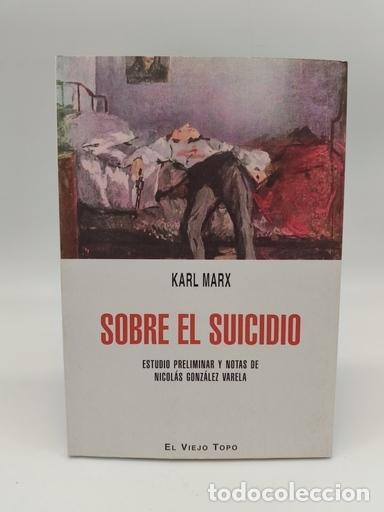 Livres: MARX, Karl. - Sobre el suicidio.