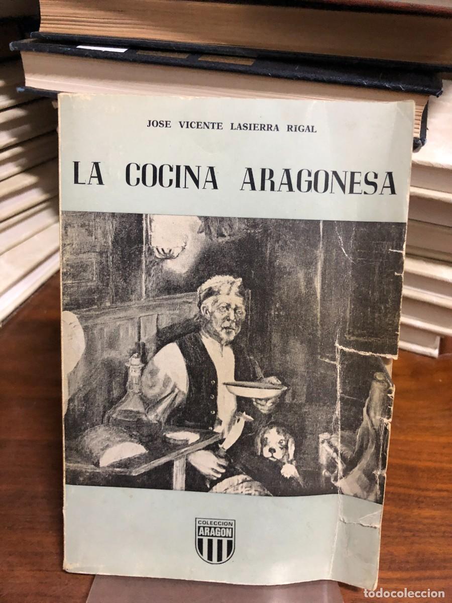 Libros: La Cocina Aragonesa Jos&eacute; Vicente Lasierra Rigal / Colecci&oacute;n Arag&oacute;n