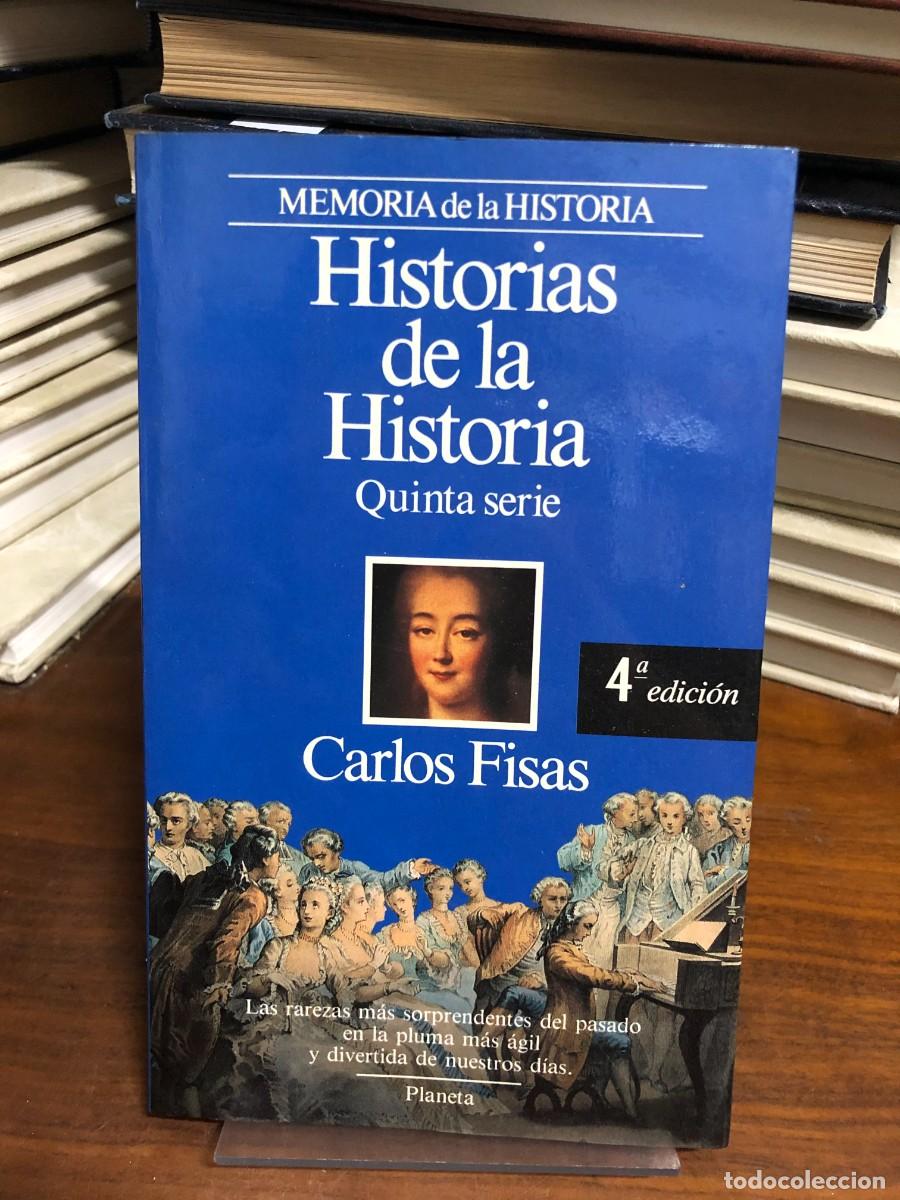 Libros: Historias de la Historia (Quinta serie) Carlos Fisas / Planeta (Memoria de la Historia)
