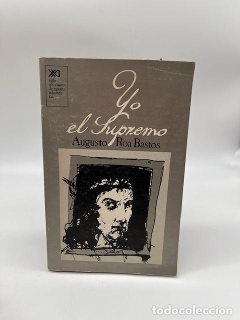 Livros em segunda m&atilde;o: ROA BASTOS, Augusto. - Yo el Supremo.