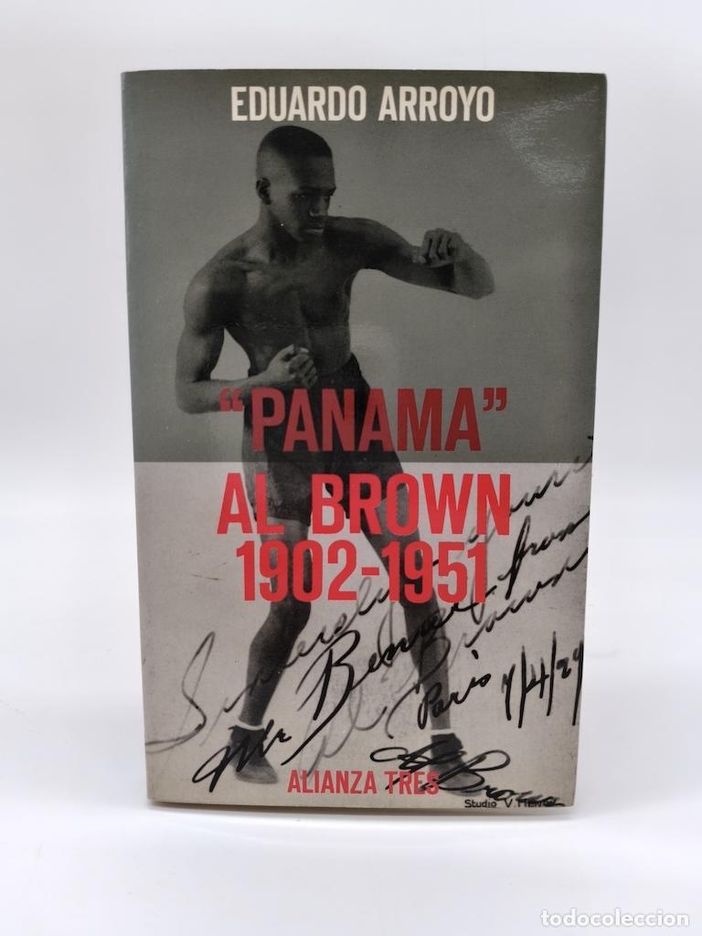 Livres: ARROYO, Eduardo. - &rdquo;Panama&rdquo; Al Brown (1902-1951).