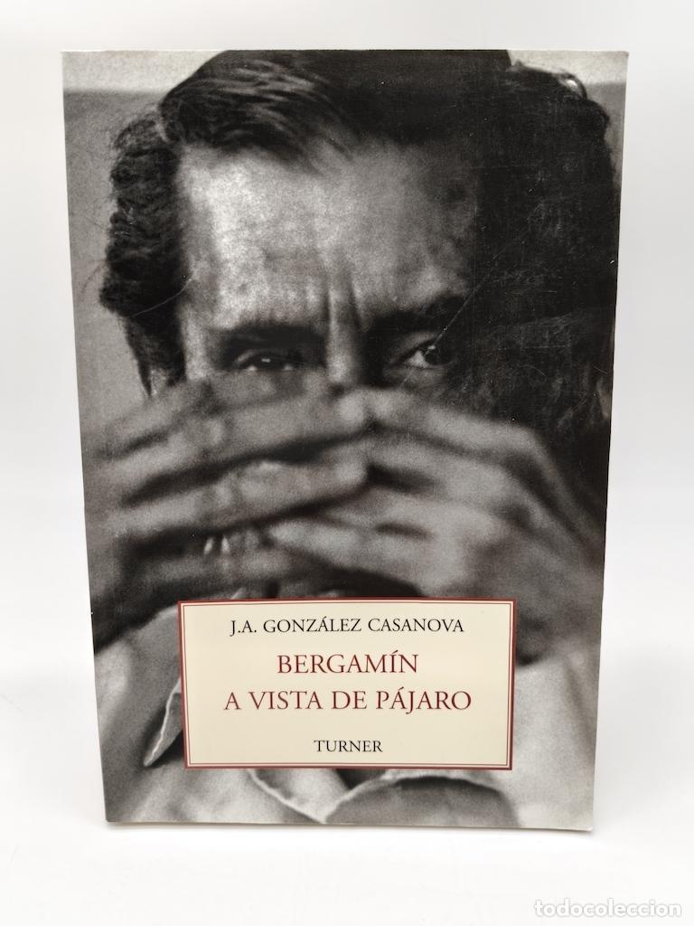 Livres: GONZ&Aacute;LEZ CASANOVA, J.A. - Bergam&iacute;n a vista de p&aacute;jaro.