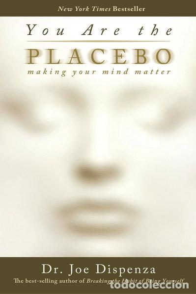 Libros: You Are the Placebo: Making Your Mind Matter- 9781401944599