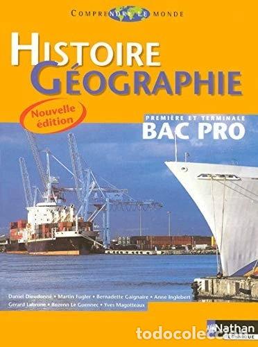 Libros: Histoire g&eacute;ographie Premi&egrave;re et terminale Bac Pro- 9782091602578