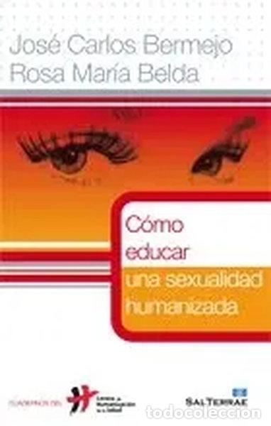 books: C&oacute;mo educar una sexualidad humanizada- 9788429318951