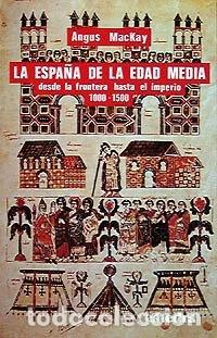 Libros: La Espa&ntilde;a de la Edad Media- 9788437602448
