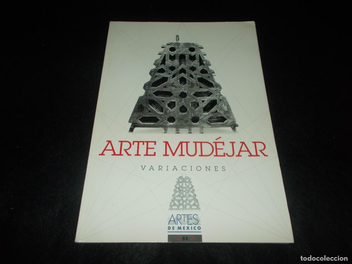 Libros: ARTE MUD&Eacute;JAR Variaciones. Revista Libro 55. Artes de M&eacute;xico y del Mundo 2001