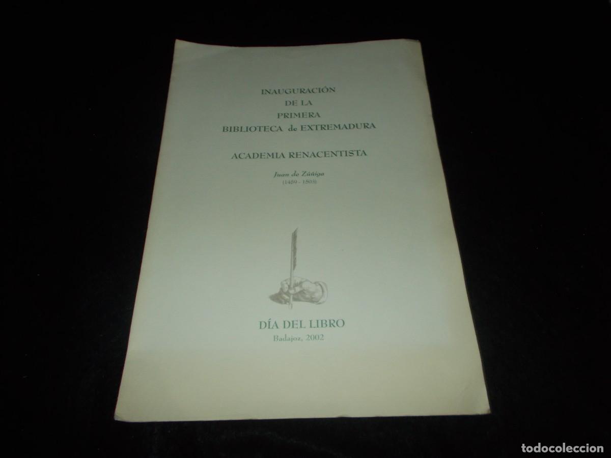 Libros: INAUGURACI&Oacute;N PRIMERA BIBLIOTECA EXTREMADURA. Con Facs&iacute;mil. Academia Renacentista, Badajoz 2002