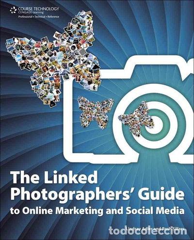 Livros em segunda m&atilde;o: The Linked Photographers' Guide to Online Marketing and Social Media- 0082039555089