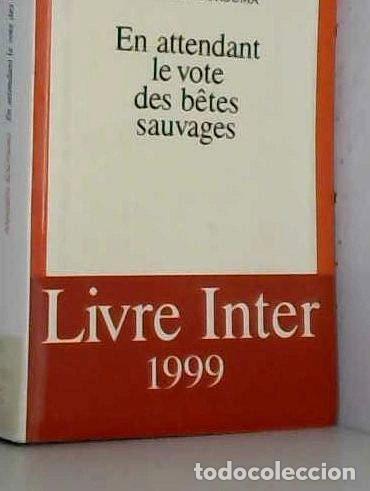 Livros em segunda m&atilde;o: En attendant le vote des b&ecirc;tes sauvages- 9782702837467