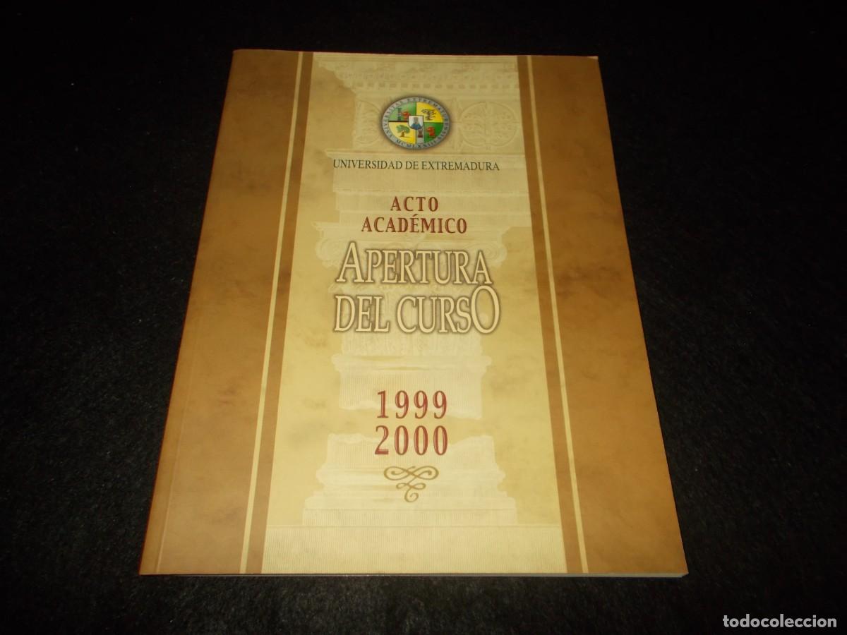 Livros em segunda m&atilde;o: Universidad de Extremadura ACTO ACAD&Eacute;MICO APERTURA CURSO 1999 2000. C&aacute;ceres. Libro