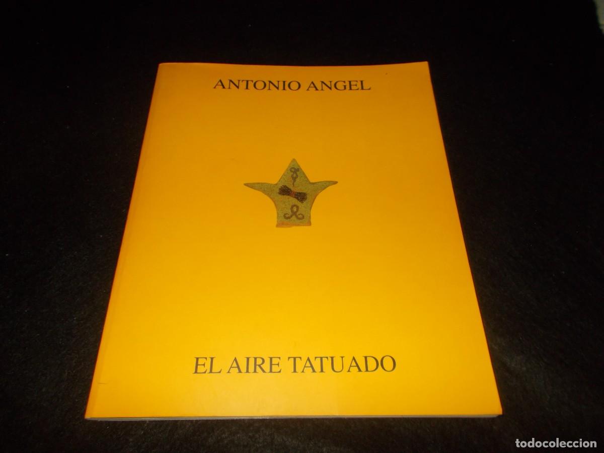 Livros em segunda m&atilde;o: Cat&aacute;logo ANTONIO ANGEL, EL AIRE TATUADO. Pintura. Junta Extremadura 1997. Libro