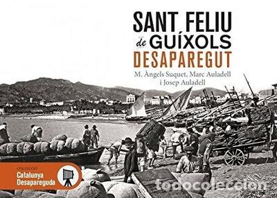 Livros em segunda m&atilde;o: Sant Feliu de Gu&iacute;xols desaparegut- 9788415232872