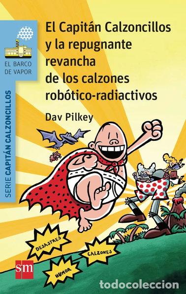 Livros em segunda m&atilde;o: El Capit&aacute;n Calzoncillos y la repugnante revancha de los calzones rob&oacute;tico-rad...- 9788467579956