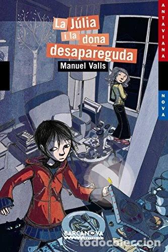 Libros: La J&uacute;lia i la dona desapareguda- 9788448925284