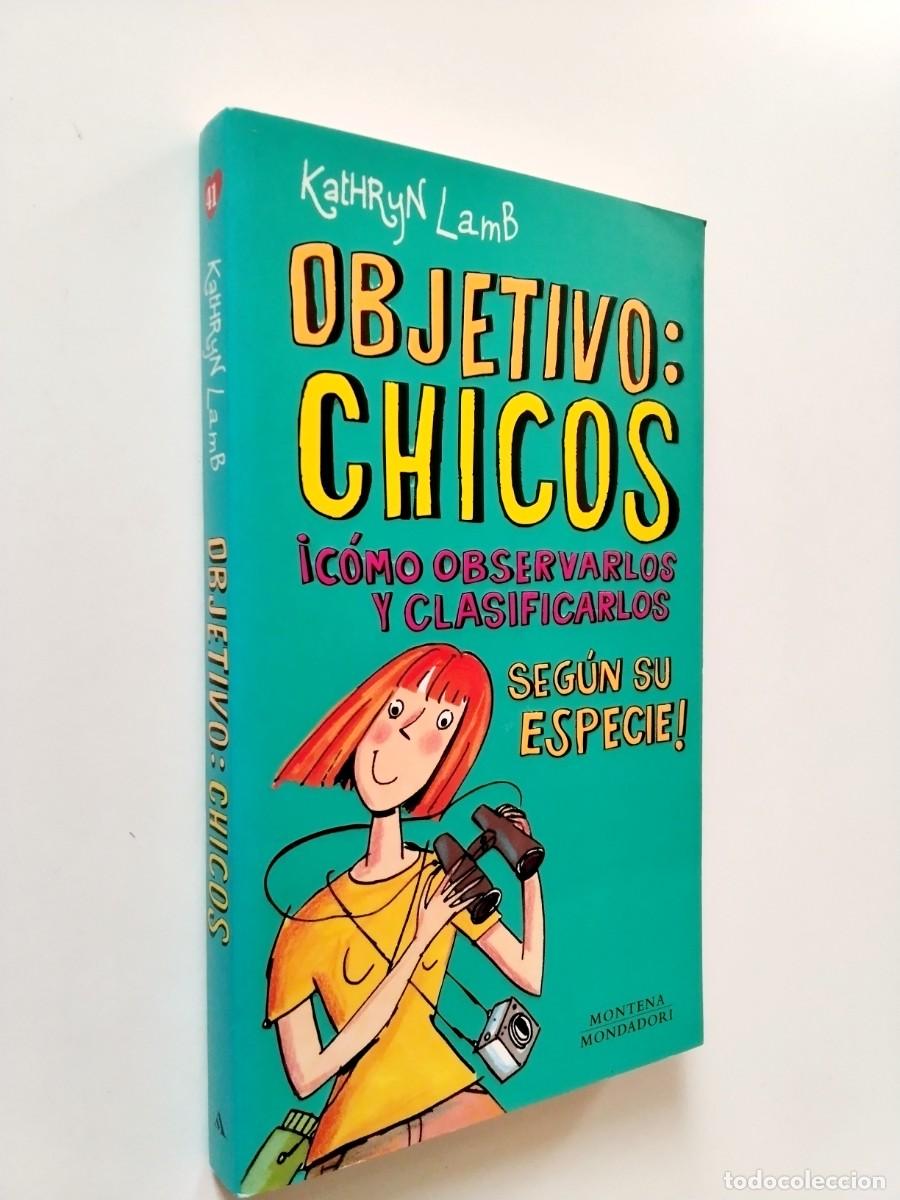 Livres: Kathryn Lamb - Objetivo: chicos &iexcl;C&oacute;mo observarlos y clasificarlos seg&uacute;n su especie!