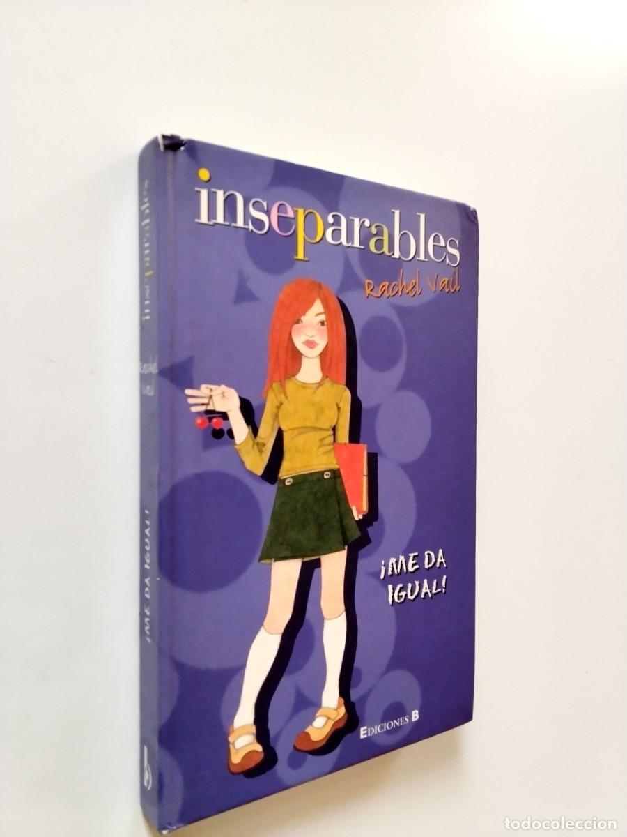Libros: Rachel Vail - Inseparables: &iexcl;Me da igual!
