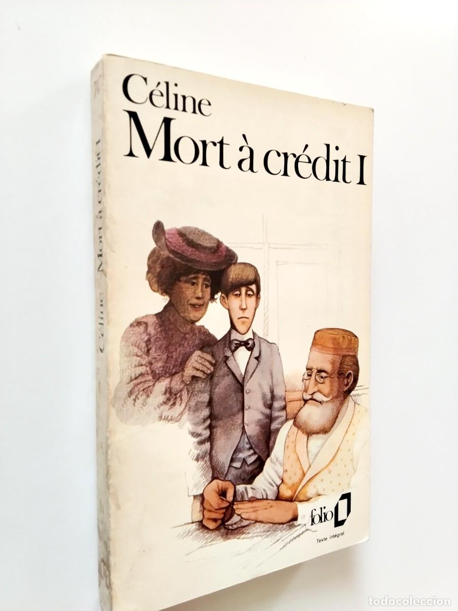 Libros: Louis Ferdinand C&eacute;line - Mort &agrave; cr&eacute;dit. Tome I