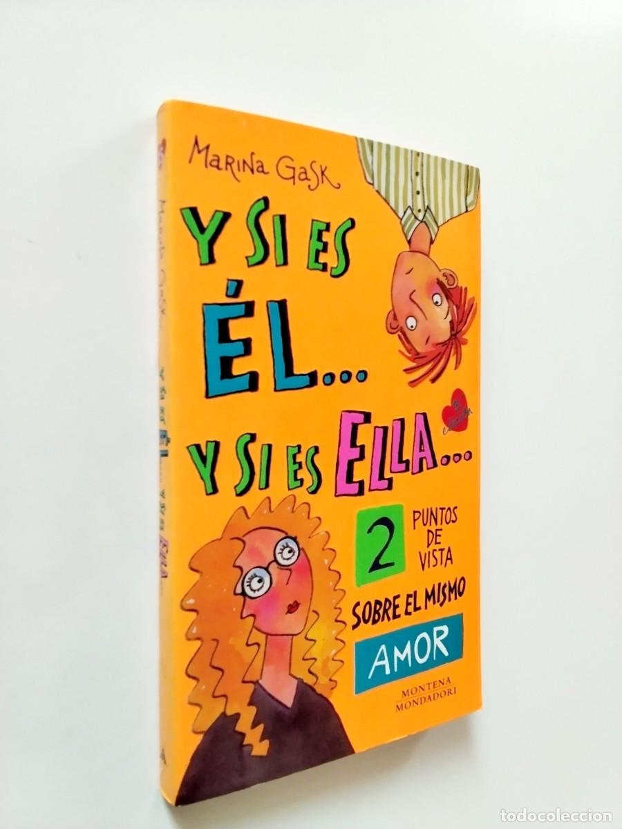 Libros: Marina Gask - Y si es &eacute;l... y si es ella 2 puntos de vista sobre el mismo amor