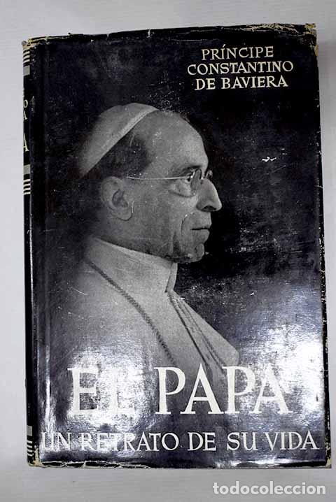 Livros em segunda m&atilde;o: El Papa: un retrato de su vida.- Pr&iacute;ncipe Constantio de Baviera