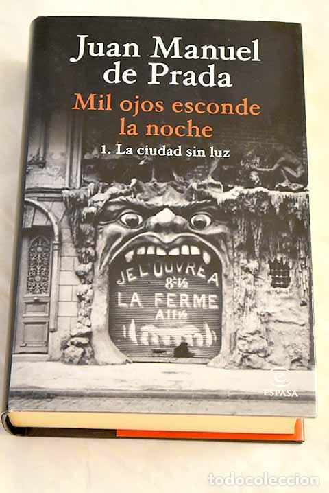 Libros: Mil ojos esconde la noche, tomo 1. La ciudad sin luz.- de Prada, Juan Manuel