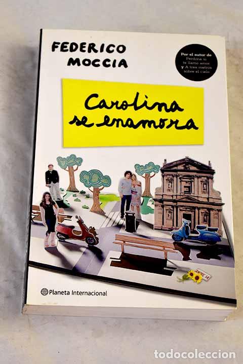 Libros: Carolina se enamora: Moccia, Federico.- Moccia, Federico