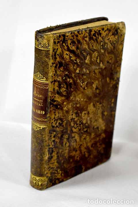 Libros: Manual de la salud: medicina y farmacia dom&eacute;sticas.- Raspail, Francois-Vicent