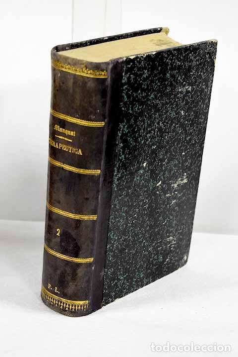 Libros: Tratado elemental de Terap&eacute;utica: materia m&eacute;dica y farmacolog&iacute;a, tomo II.- Manquat, Alfred