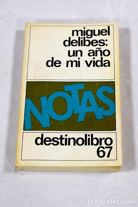 Livros em segunda m&atilde;o: Un a&ntilde;o de mi vida: Delibes, Miguel.- Delibes, Miguel