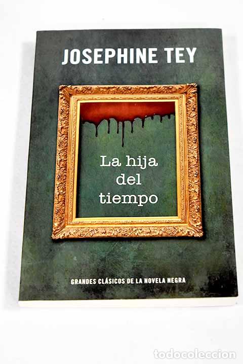 Livros em segunda m&atilde;o: La hija del tiempo: Tey, Josephine.- Tey, Josephine