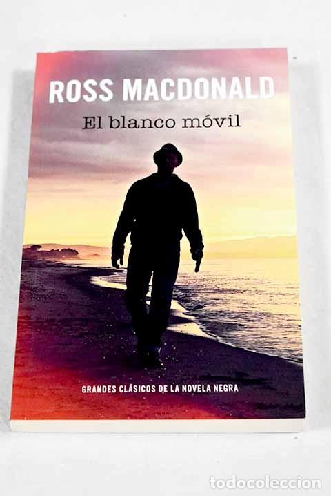 Livros em segunda m&atilde;o: El blanco m&oacute;vil: Macdonald, Ross.- Macdonald, Ross