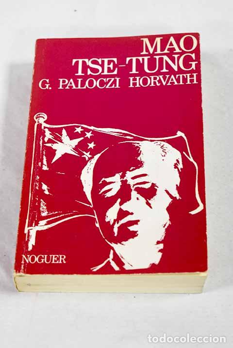 Libri di seconda mano: Mao Tse-tung: Paloczi-Horvath, George.- Paloczi-Horvath, George