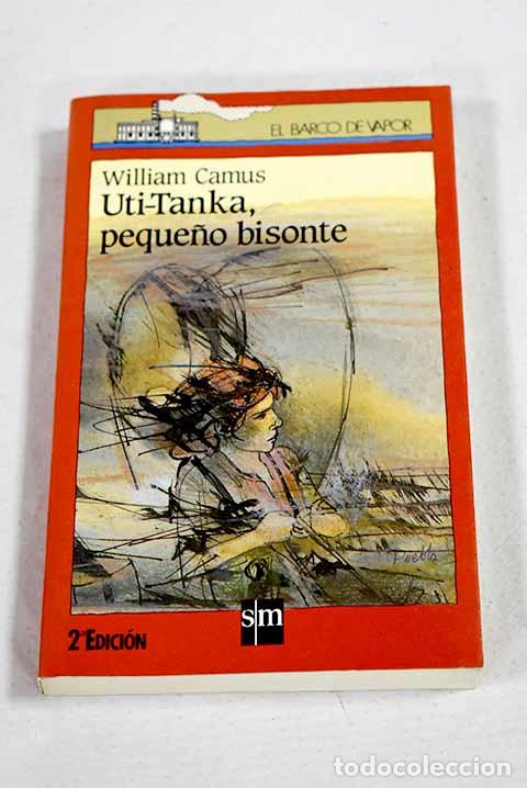 Livros em segunda m&atilde;o: Uti-Tanka, peque&ntilde;o bisonte.- Camus, William
