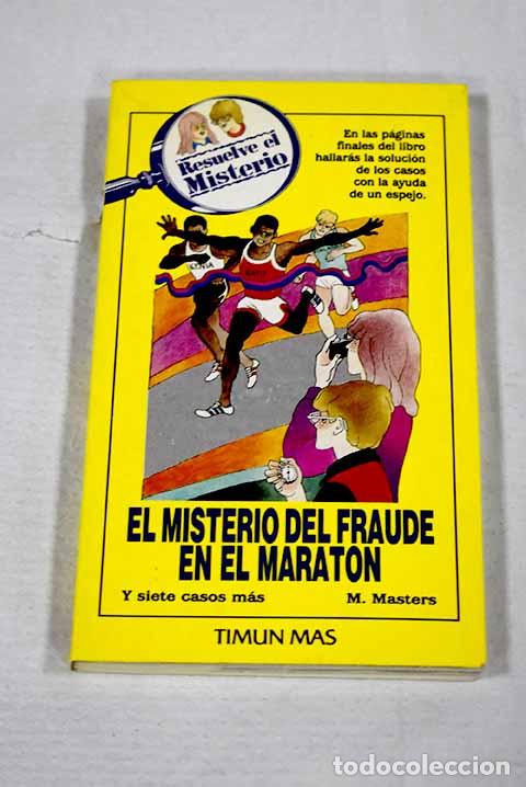 Livros em segunda m&atilde;o: El misterio del fraude en el marat&oacute;n y siete casos m&aacute;s.- Masters, M.