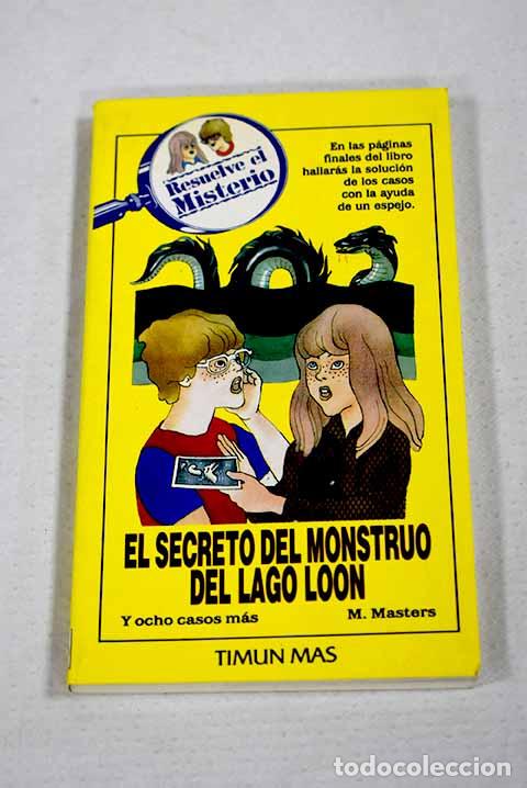 Livros em segunda m&atilde;o: El secreto del monstruo del lago Loon y ocho casos m&aacute;s.- Masters, M.