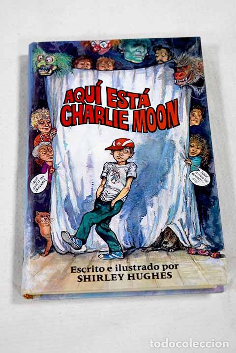 Livros em segunda m&atilde;o: Aqu&iacute; est&aacute; Charlie Moon.- Hughes, Shirley