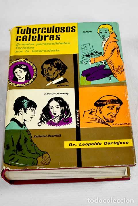 Livros em segunda m&atilde;o: Tuberculosos celebres: Grandes personalidades forjadas por la tuberculosis