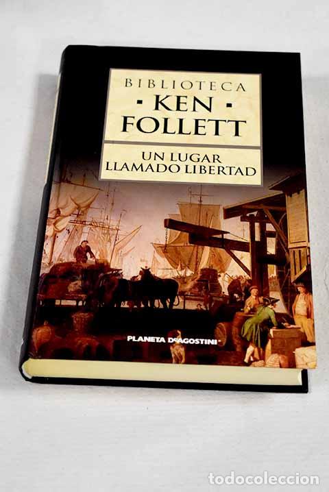 Libros: Un lugar llamado libertad.- Follett, Ken