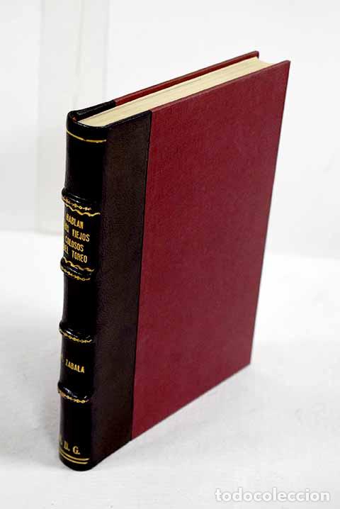 Libros: Hablan los viejos colosos del toreo.- Zabala, Vicente