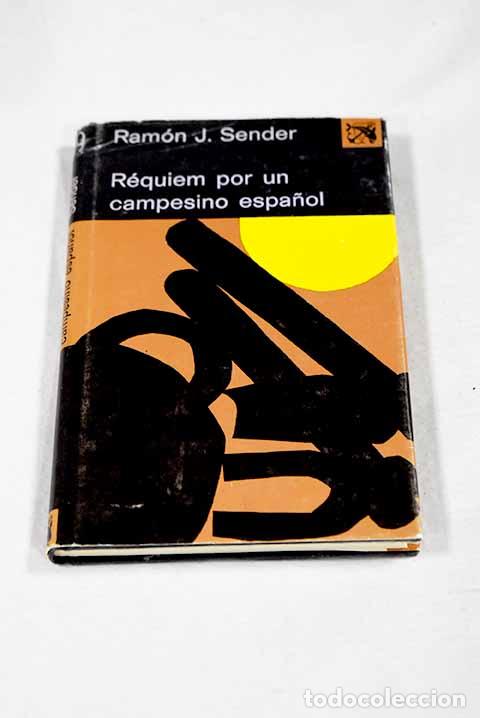 Libros: R&eacute;quiem por un campesino espa&ntilde;ol.- Sender, Ram&oacute;n J.