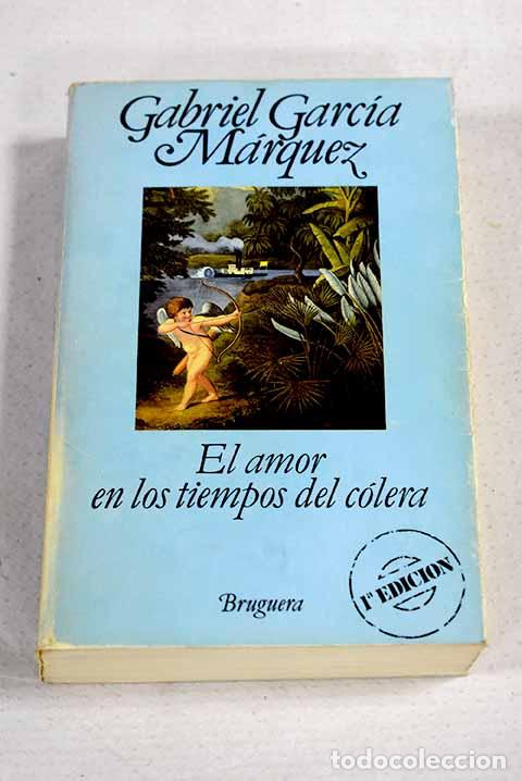 Libros: El amor en los tiempos del c&oacute;lera.- Garc&iacute;a M&aacute;rquez, Gabriel