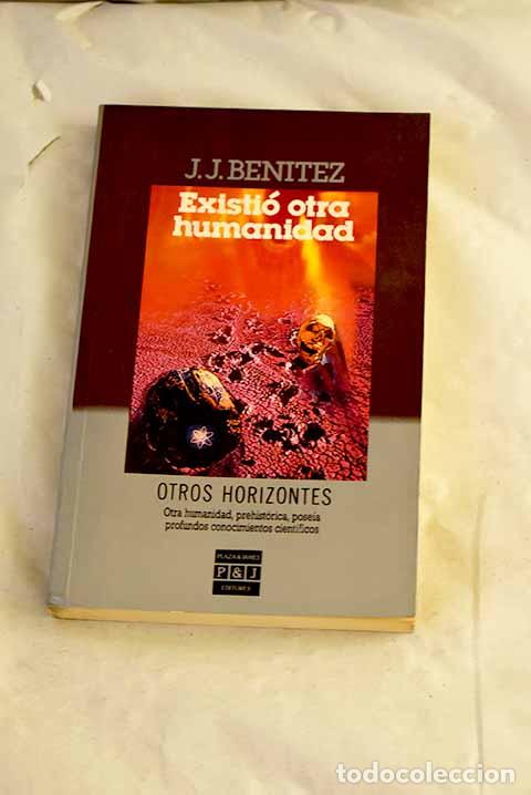 Livros em segunda m&atilde;o: Existi&oacute; otra humanidad.- Ben&iacute;tez, J. J.