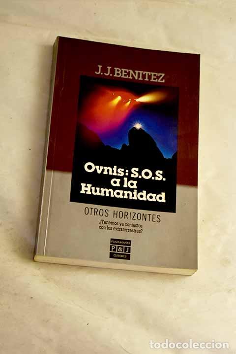 Livros em segunda m&atilde;o: Ovnis, S.O.S. a la humanidad: la ins&oacute;lita experiencia de un periodista espa&ntilde;ol en Per&uacute;