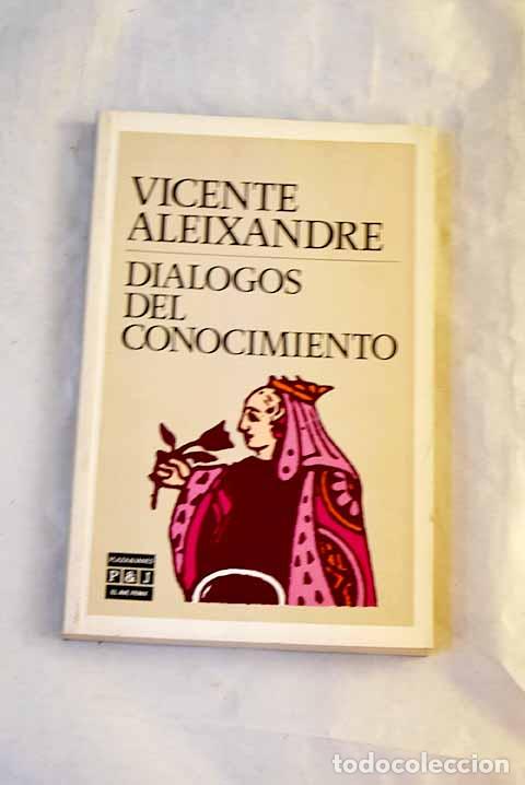 Livros em segunda m&atilde;o: Di&aacute;logos del conocimiento.- Aleixandre, Vicente
