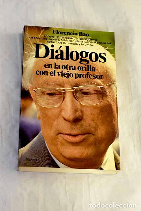 Livros em segunda m&atilde;o: Di&aacute;logos en la otra orilla con el viejo profesor: sobre el sentido del viaje.- Bao, Florencio