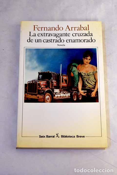 Livros em segunda m&atilde;o: La extravagante cruzada de una castrado enamorado.- Arrabal, Fernando