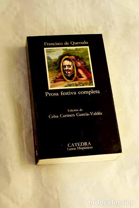 Livros em segunda m&atilde;o: Prosa festiva completa.- Quevedo y Villegas, Francisco de