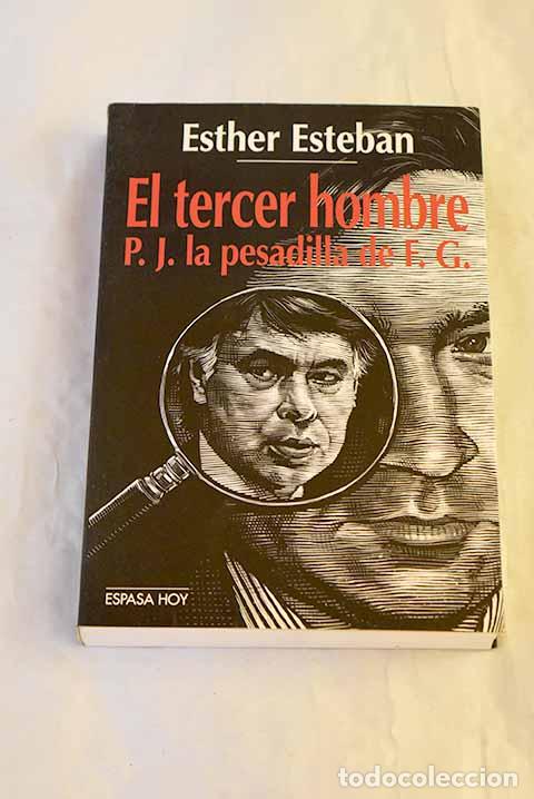 Libri di seconda mano: El tercer hombre: P.J. la pesadilla de F.G.- Esteban, Esther