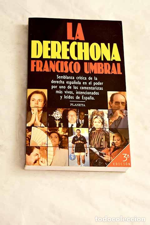Libri di seconda mano: La derechona: Umbral, Francisco.- Umbral, Francisco