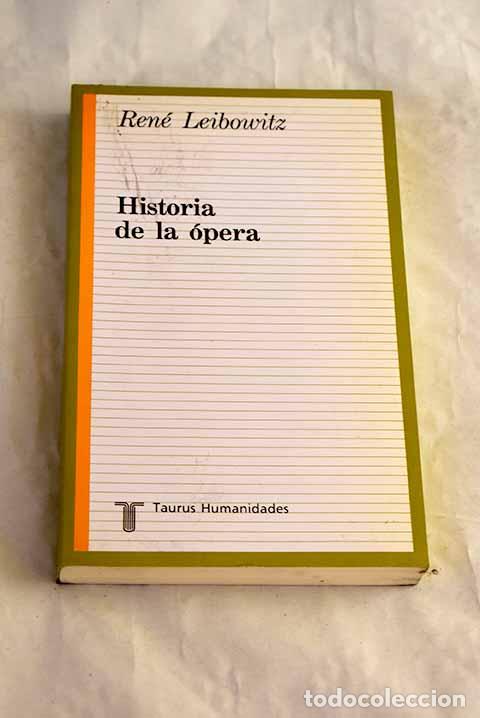 Libri di seconda mano: Historia de la &oacute;pera.- Leibowitz, Ren&eacute;